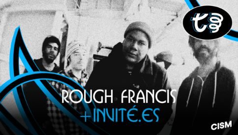 TAVERNE TOUR Rough Francis Invités February 7th